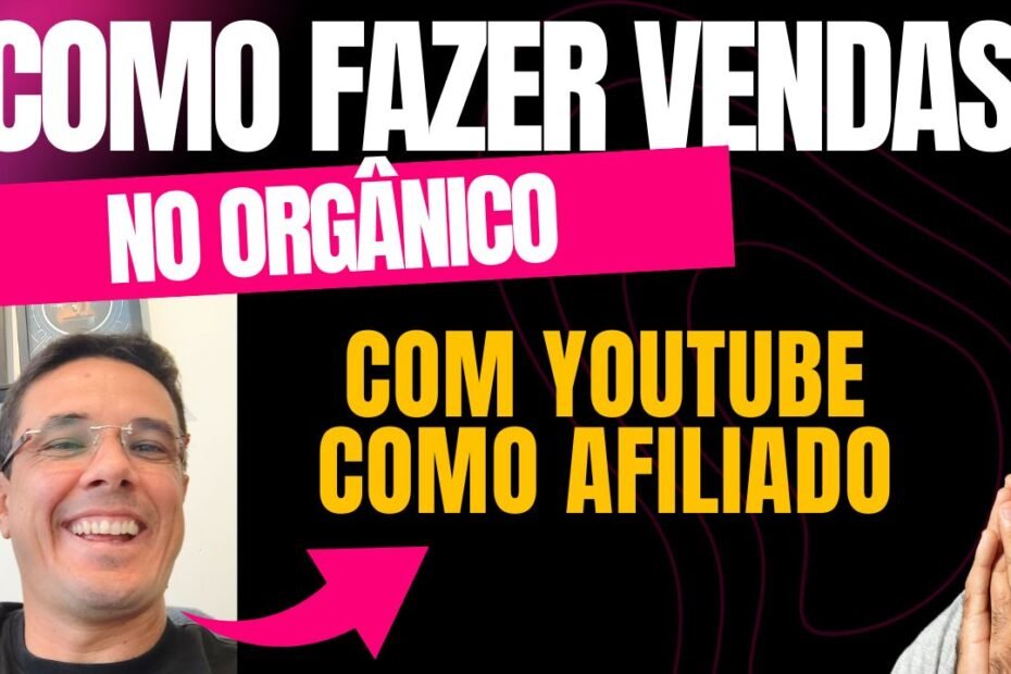Como fazer VENDAS como AFILIADO de forma orgânica