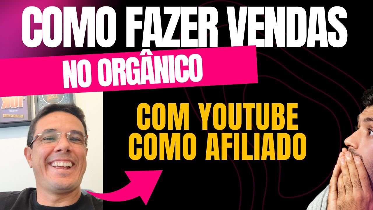 Como fazer VENDAS como AFILIADO de forma orgânica